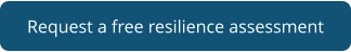 Request a free resilience assessment