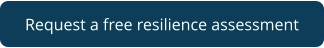 Request a free resilience assessment