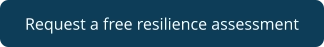 Request a free resilience assessment