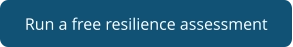 Run a free resilience assessment
