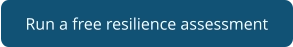Run a free resilience assessment