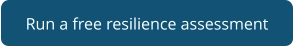 Run a free resilience assessment